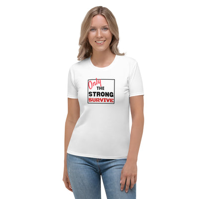 Only the strong survive Women's T-shirt - On The Grind Gear