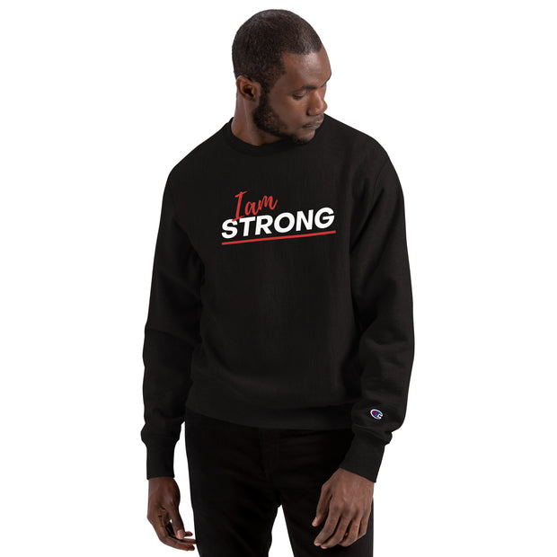I am strong Champion Sweatshirt - On The Grind Gear