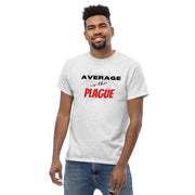 Average Is The Plague Men's Classic Tees - On The Grind Gear