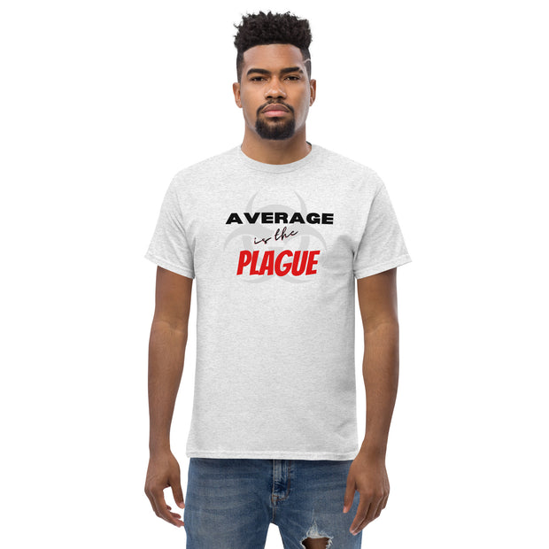 Average Is The Plague Men's Classic Tees - On The Grind Gear