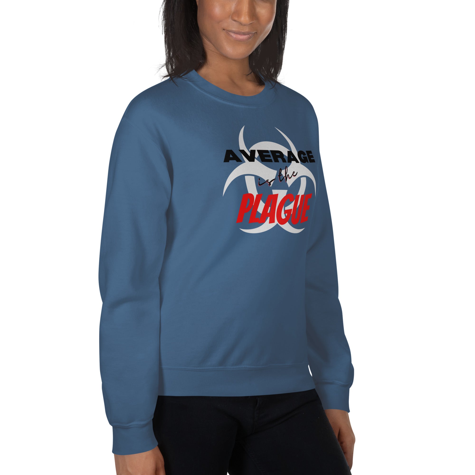 Average is the plague Unisex Sweatshirt - On The Grind Gear