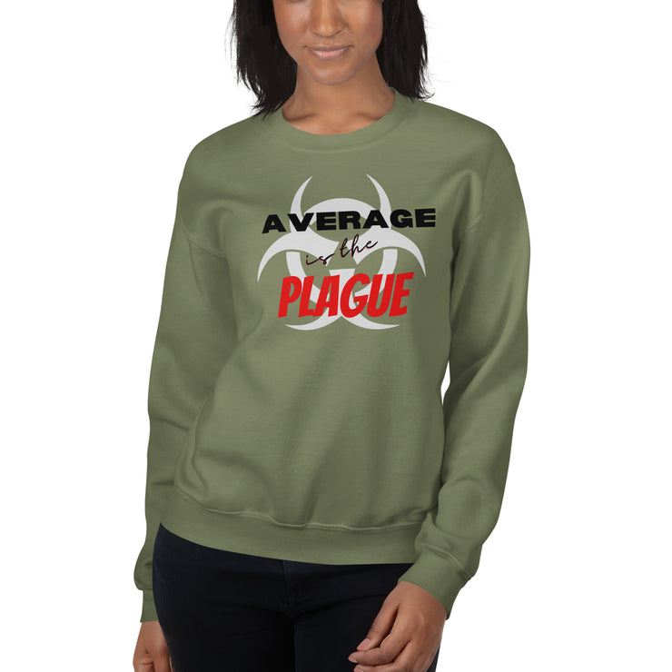 Average is the plague Unisex Sweatshirt - On The Grind Gear