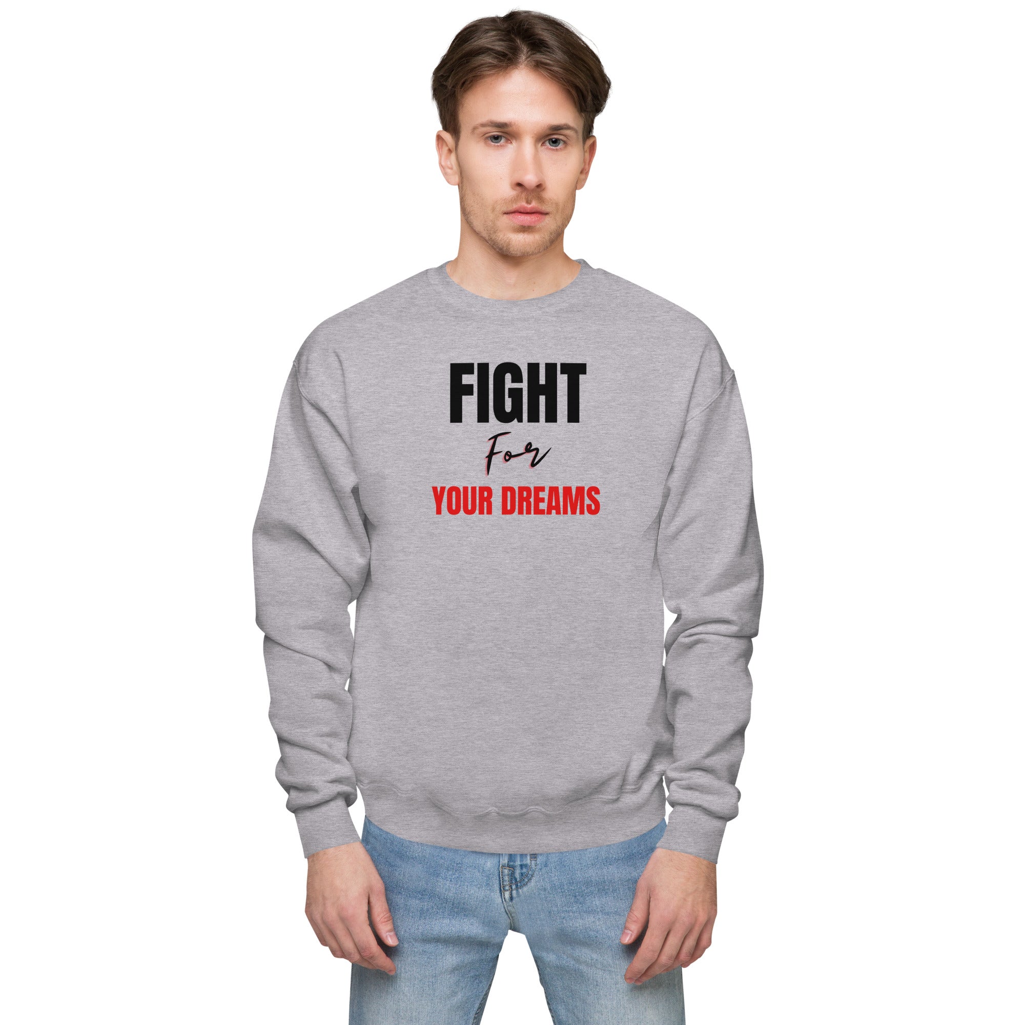 Fight for your dream Unisex fleece sweatshirt - On The Grind Gear