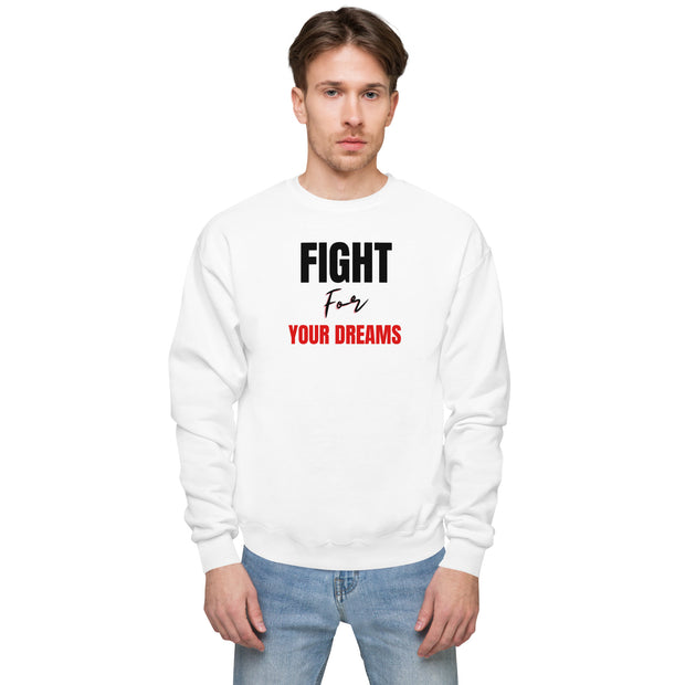 Fight for your dream Unisex fleece sweatshirt - On The Grind Gear