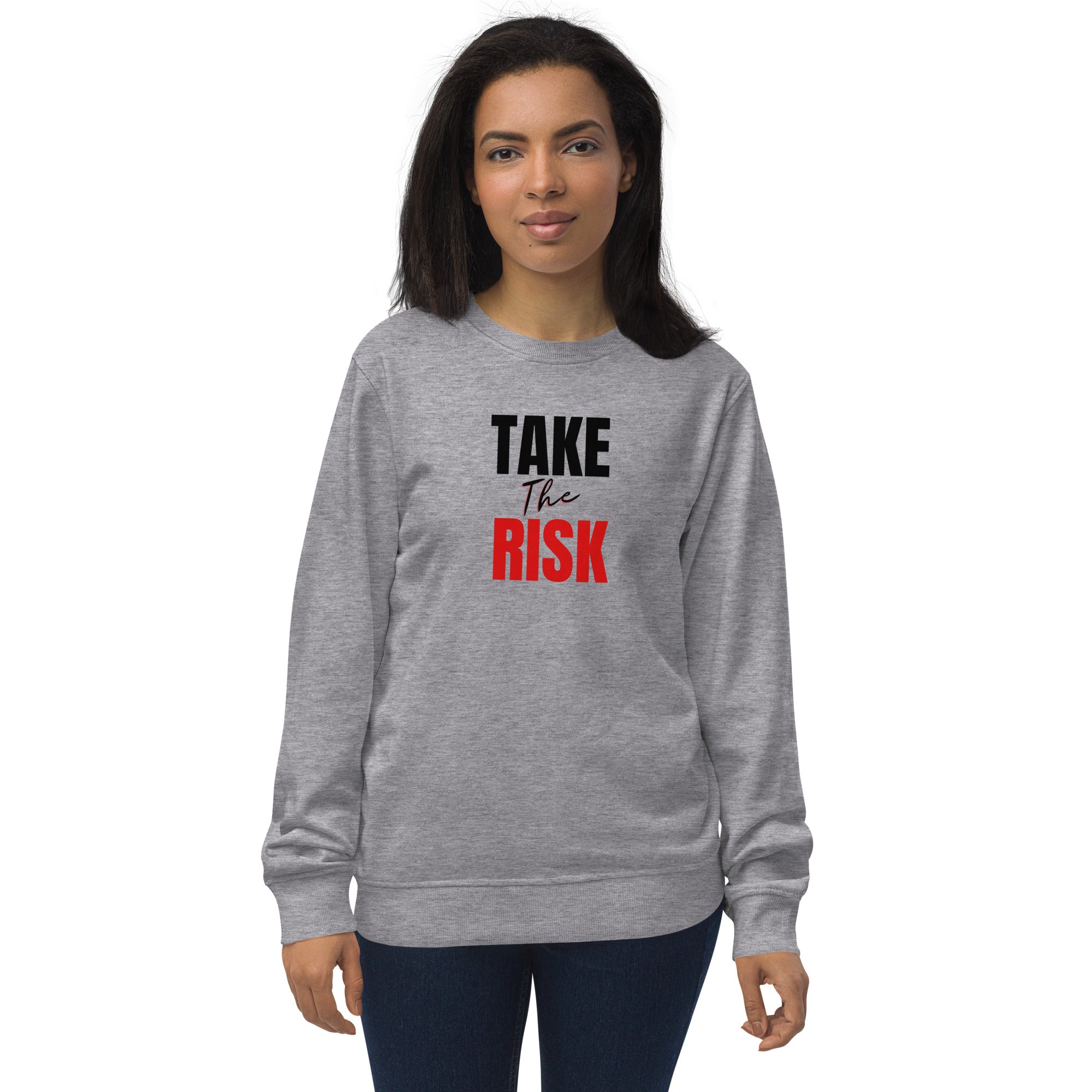 Take the risk Unisex organic sweatshirt - On The Grind Gear