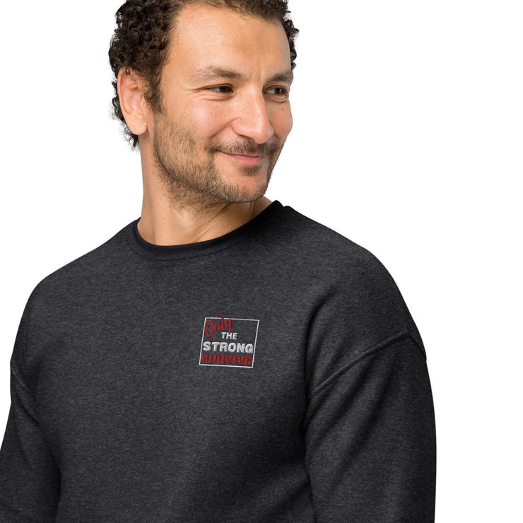 Only the strong survive Unisex sueded fleece sweatshirt - On The Grind Gear